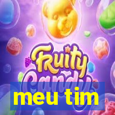 meu tim